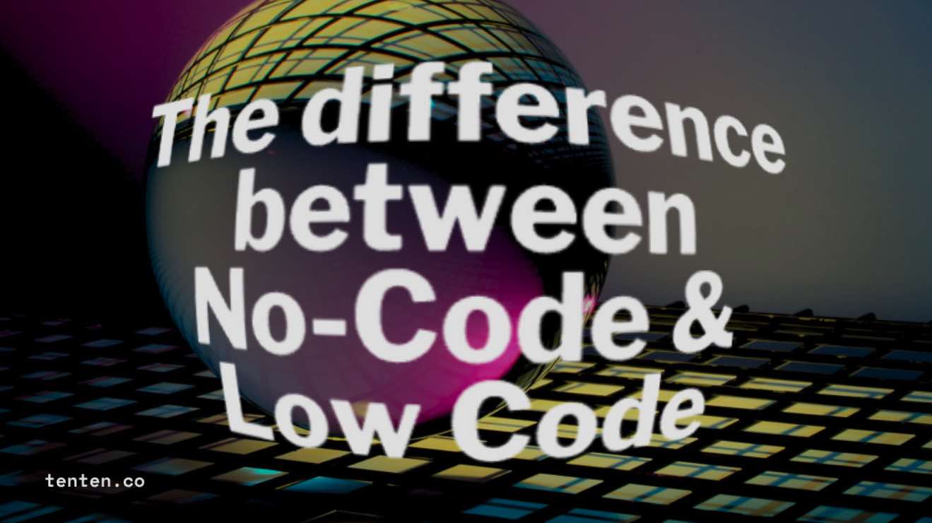 Low-Code 和 No-Code 有什麼差別？初學者必讀