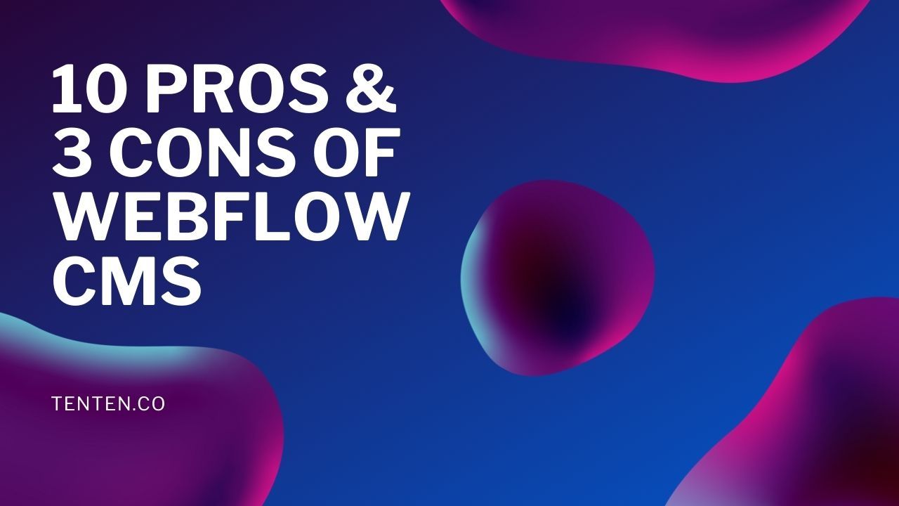 Webflow 的10大優點及3大缺點