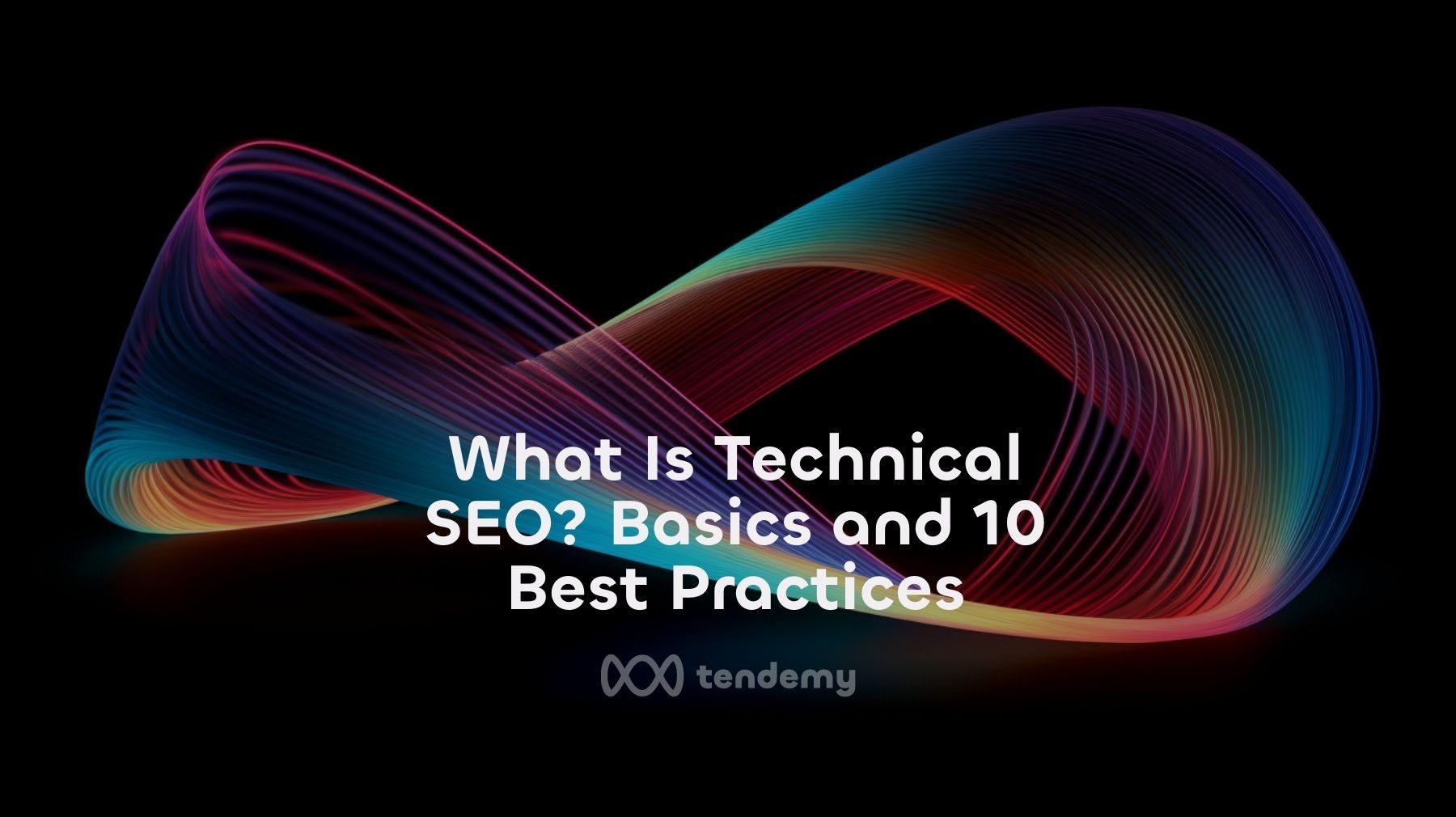 什麼是技術性搜尋引擎最佳化(Technical SEO)？基礎知識和 10 項最佳方法